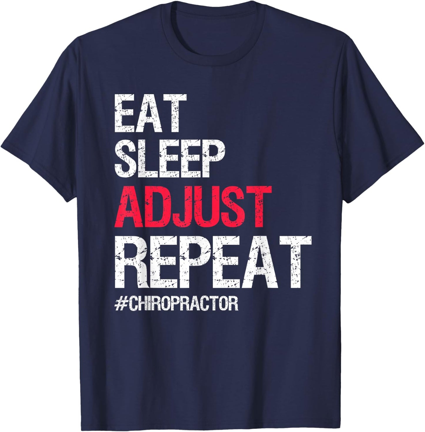 Chiropractor Spine Adjustment Adjust Chiropractic Doctor T-Shirt - T-Shirt | Navy
