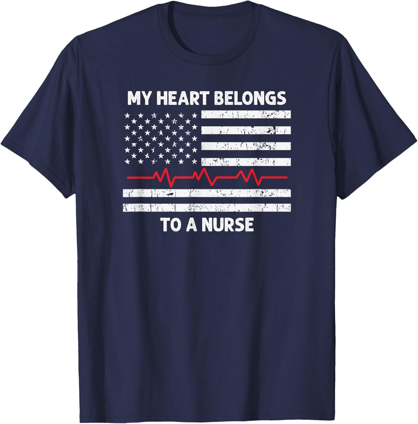 Flag Heartbeat My Heart Belongs to a Nurse Husband Boyfriend T-Shirt - T-Shirt | Navy
