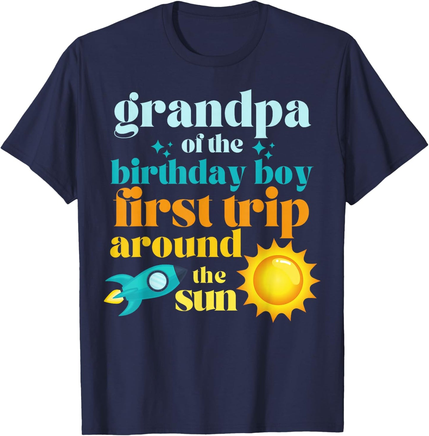 Grandpa First Trip Around The Sun Outer Space 1st Birthday T-Shirt - T-Shirt | Navy