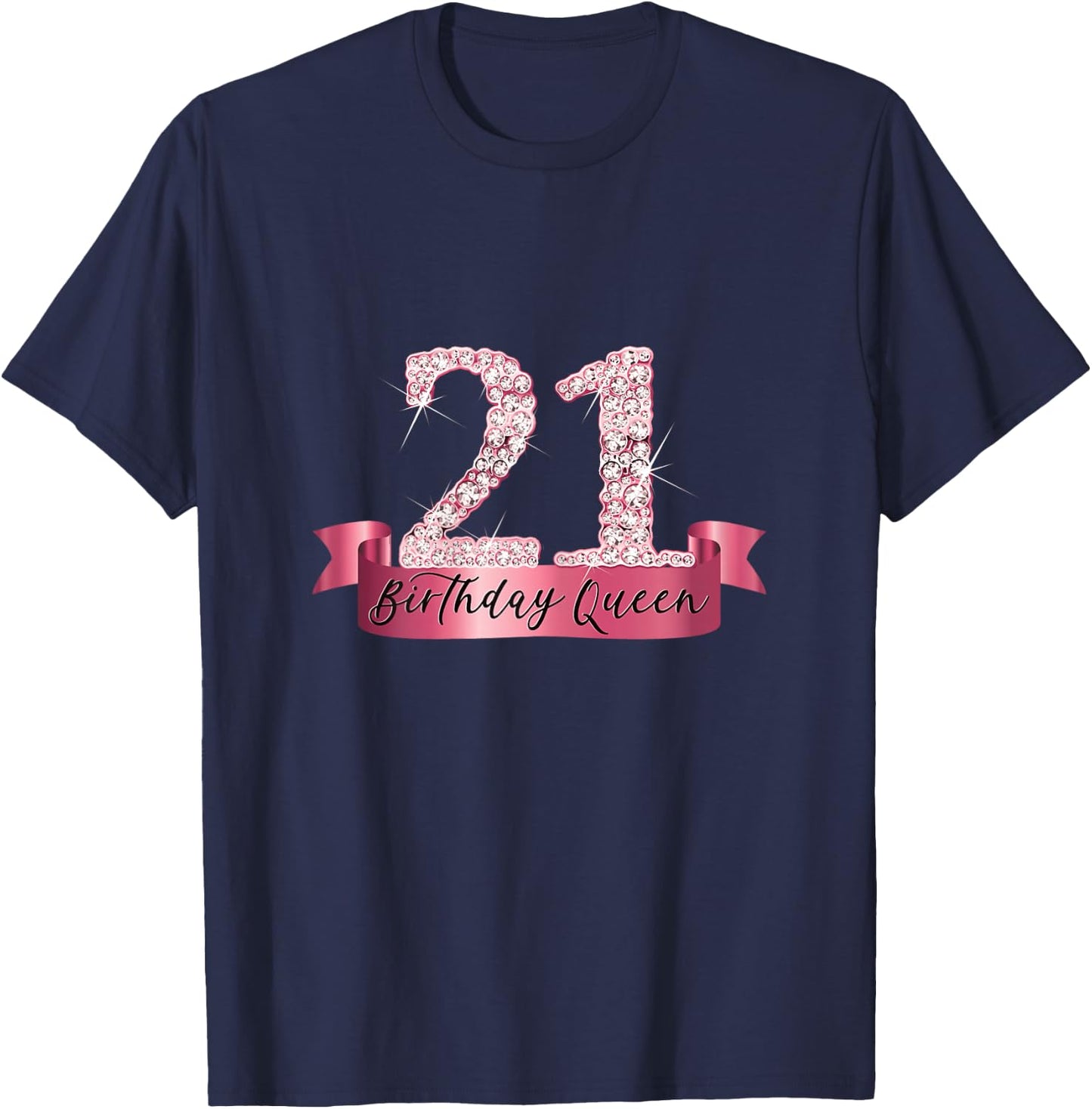 Birthday Queen I Number 21 Pink Banner I Party Outfit T-Shirt - T-Shirt | Navy