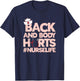Back And Body Hurts - Funny Healthcare Heroes Nurse T-Shirt - T-Shirt | Navy