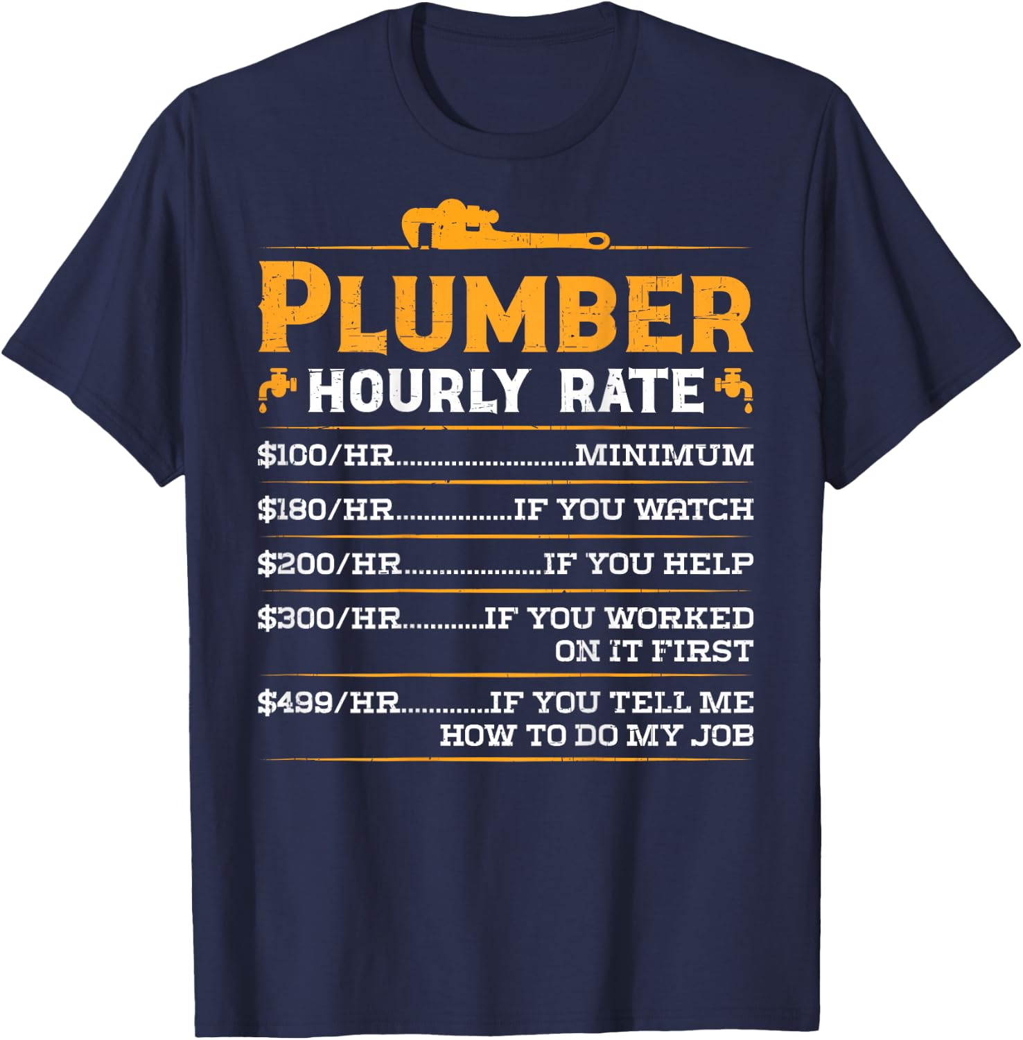 Plumber Hourly Rate - Funny Plumbing (On Back) T-Shirt - T-Shirt | Navy