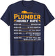 Plumber Hourly Rate - Funny Plumbing (On Back) T-Shirt - T-Shirt | Navy