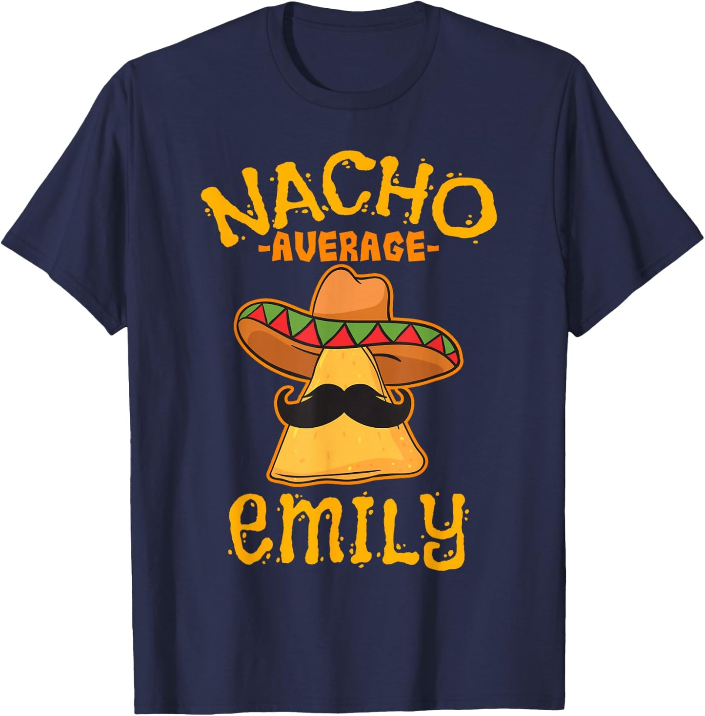 Nacho Average Emily Personalized Name Funny Taco T-Shirt - T-Shirt | Navy