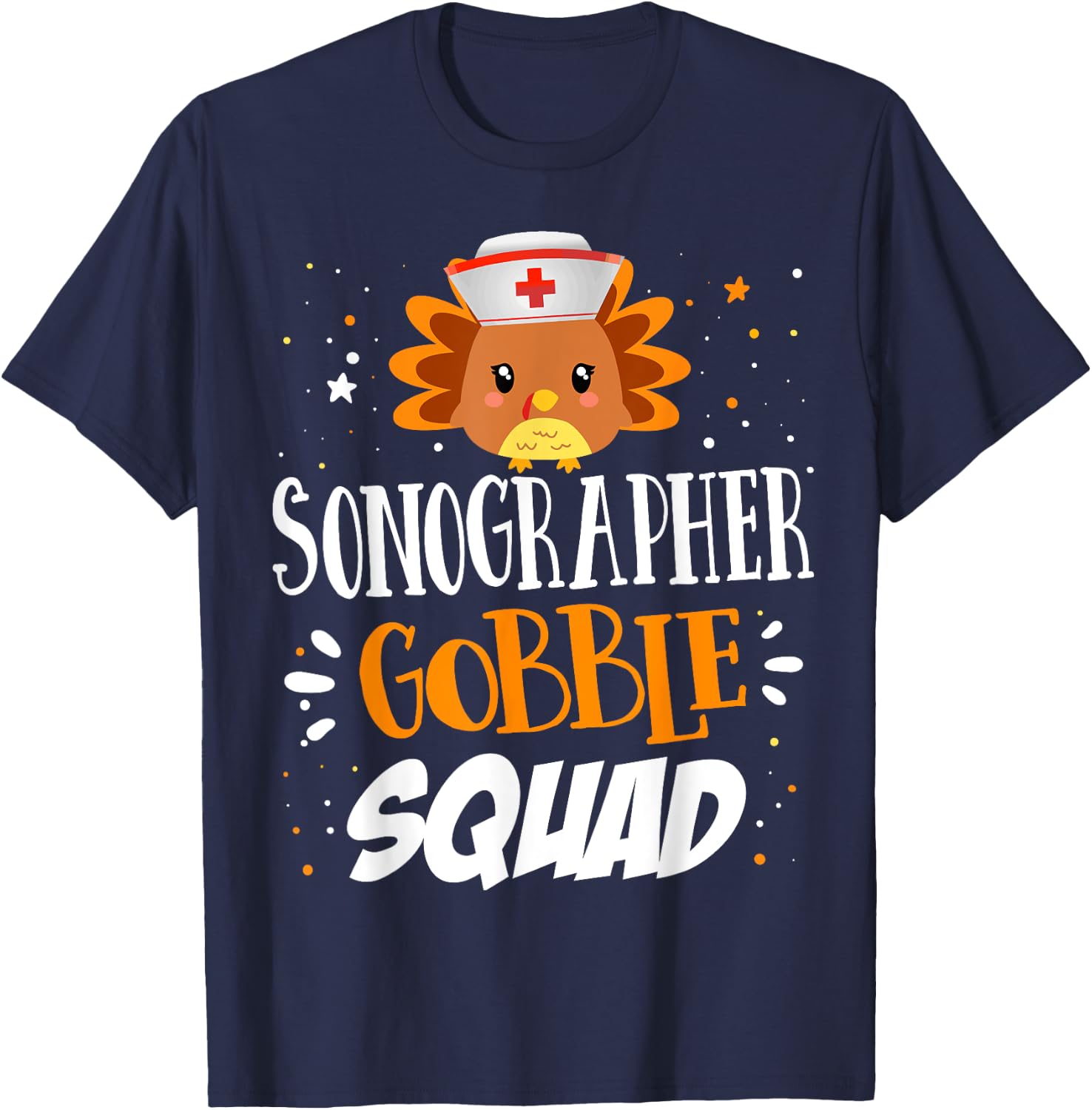Sonographer Gobble Sonography Ultrasound Tech Thanksgiving T-Shirt - T-Shirt | Navy