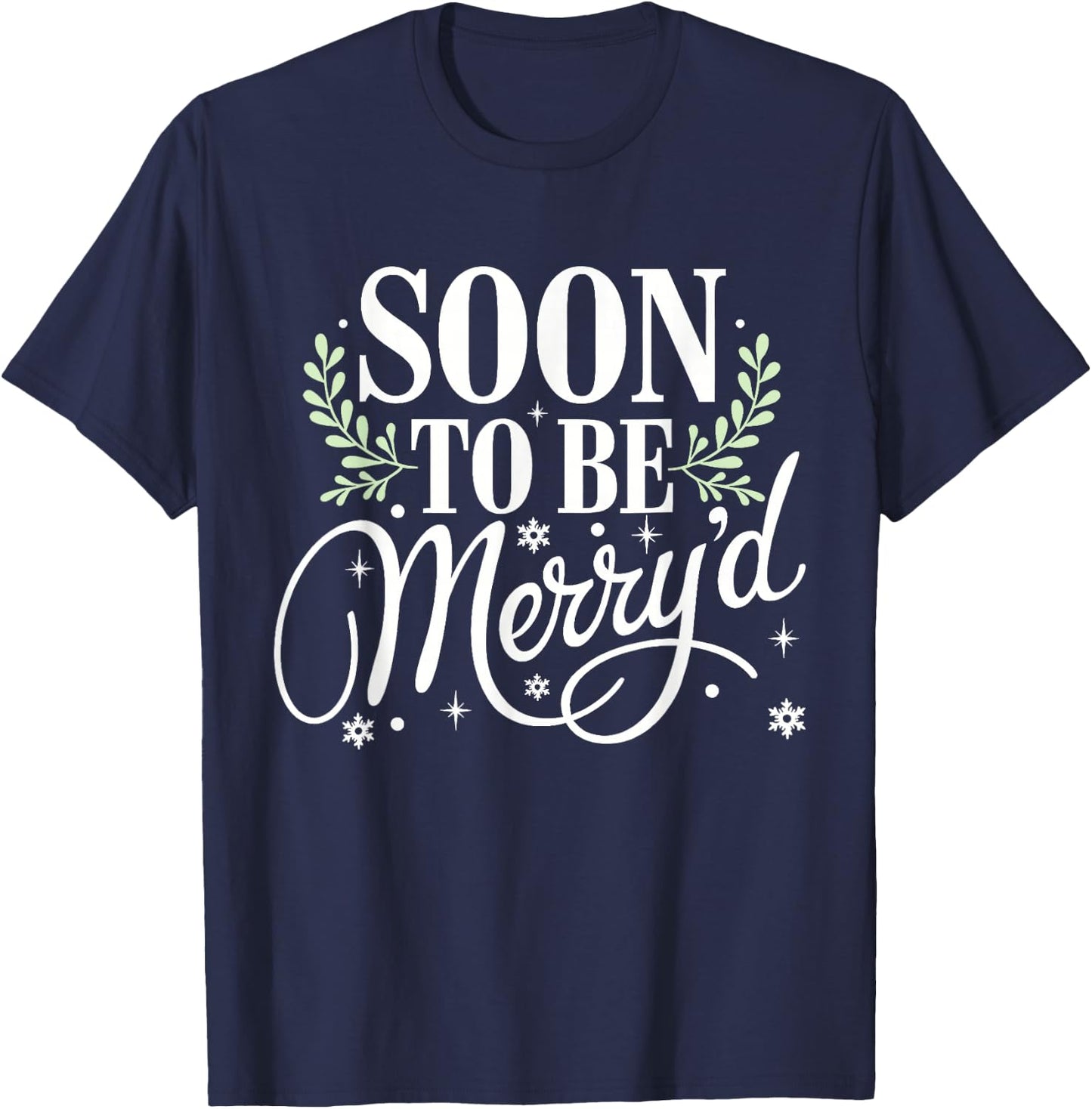 Soon to Be Merry'd Bride Engaged Matching Couples Christmas T-Shirt - T-Shirt | Navy