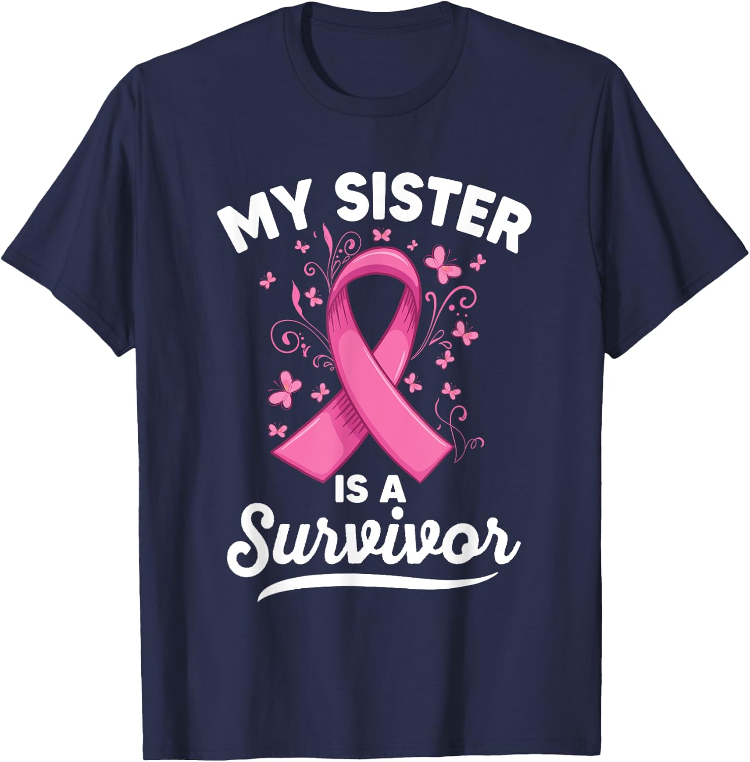 My sister is a survivor Support Breast Cancer Awareness T-Shirt - T-Shirt | Navy