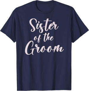 Sister of the Groom Wedding Team of Groom Sister T-Shirt - T-Shirt | Navy