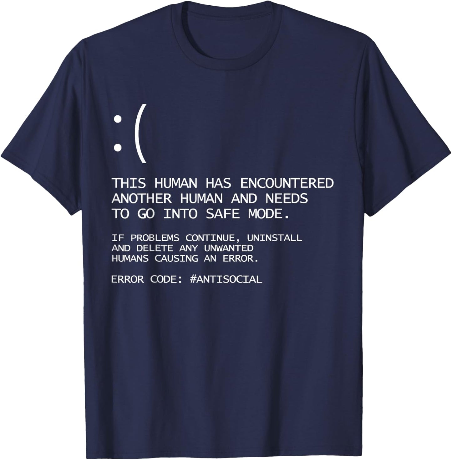 Antisocial Blue Screen of Death Funny Geek BSOD Gift T-Shirt - T-Shirt | Navy