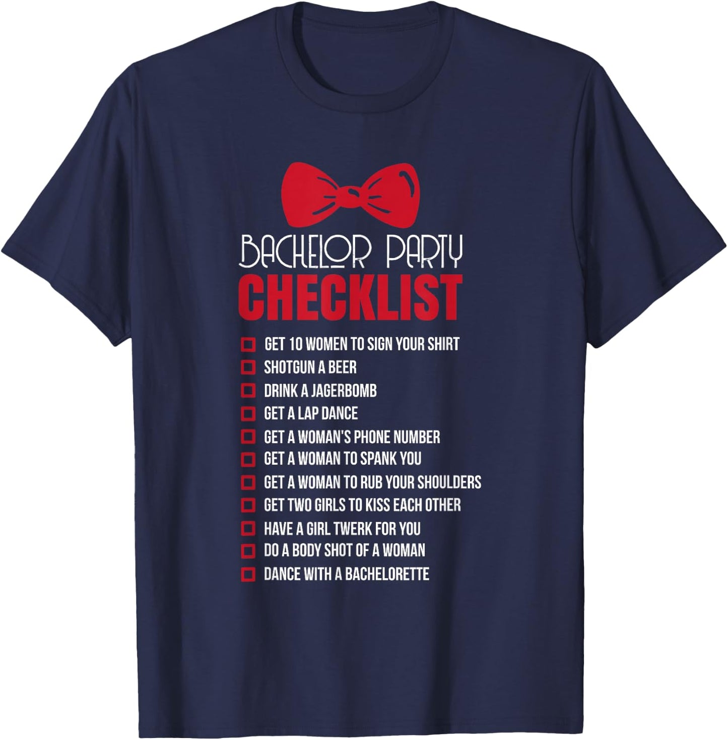 Funny Bachelor Party Checklist Groom Quote & Meme Gift T-Shirt - T-Shirt | Navy