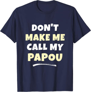 Kids Don't Make Me Call My Papou Kids Grandkids Funny T-Shirt - T-Shirt | Navy