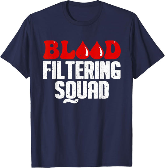 Funny Dialysis Nurse Art Men Women Dialysis Technician Squad T-Shirt - T-Shirt | Navy