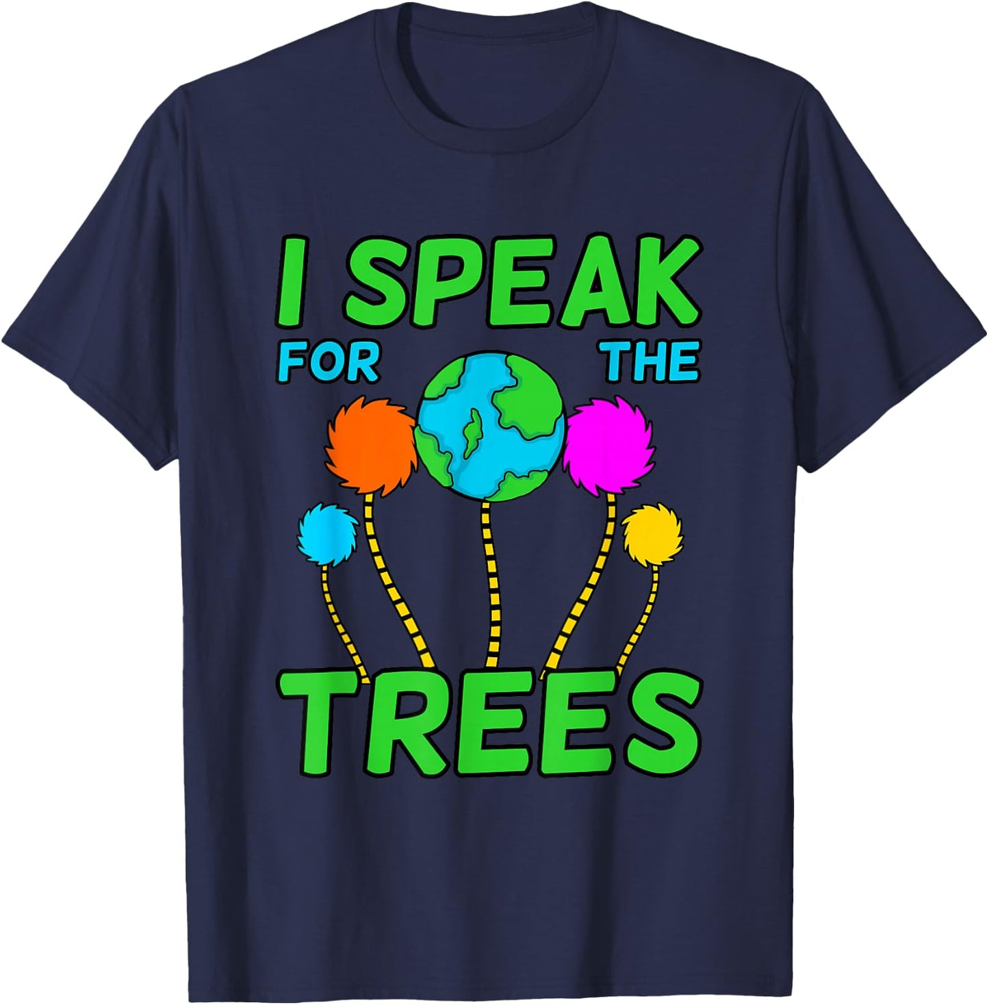 I Speak For Trees Planet Save Earth Day Graphic T-Shirt - T-Shirt | Navy