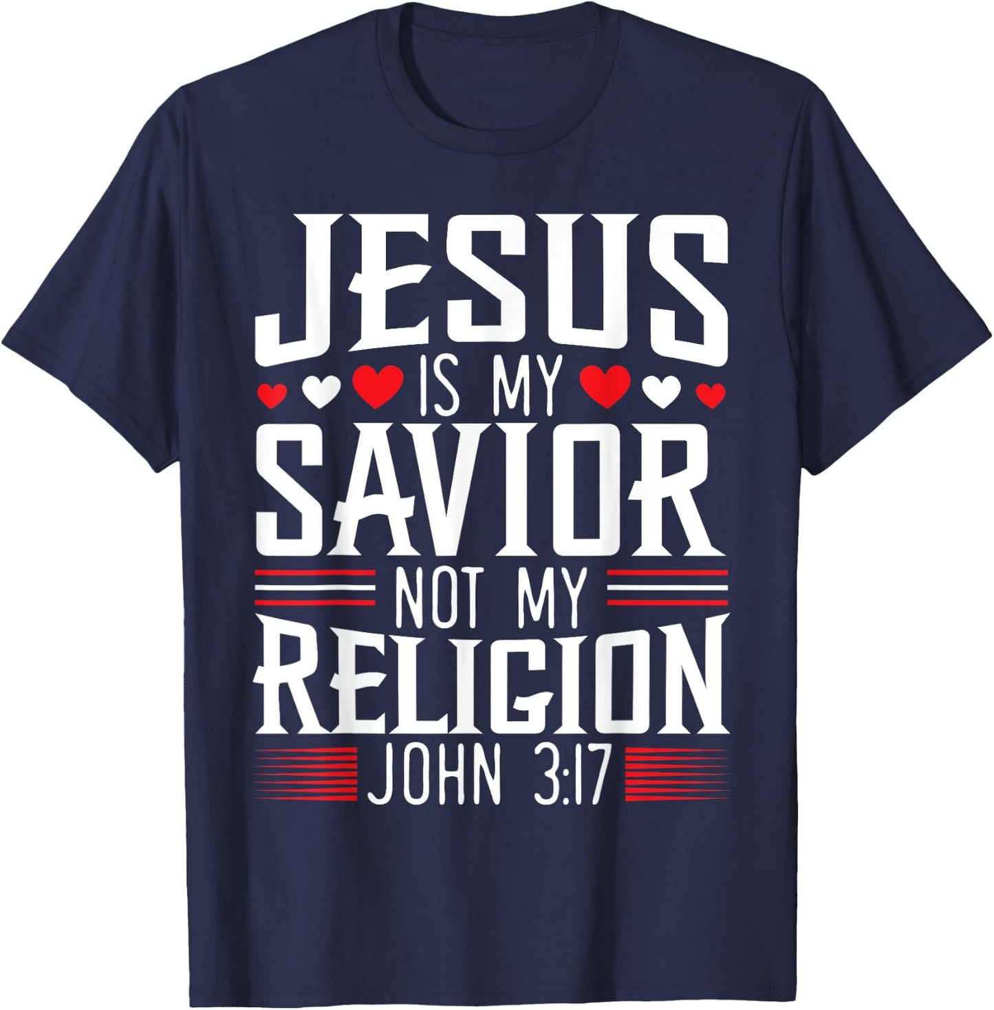 Jesus Is My Savior Not My Religion Christian Religious God T-Shirt - T-Shirt | Navy
