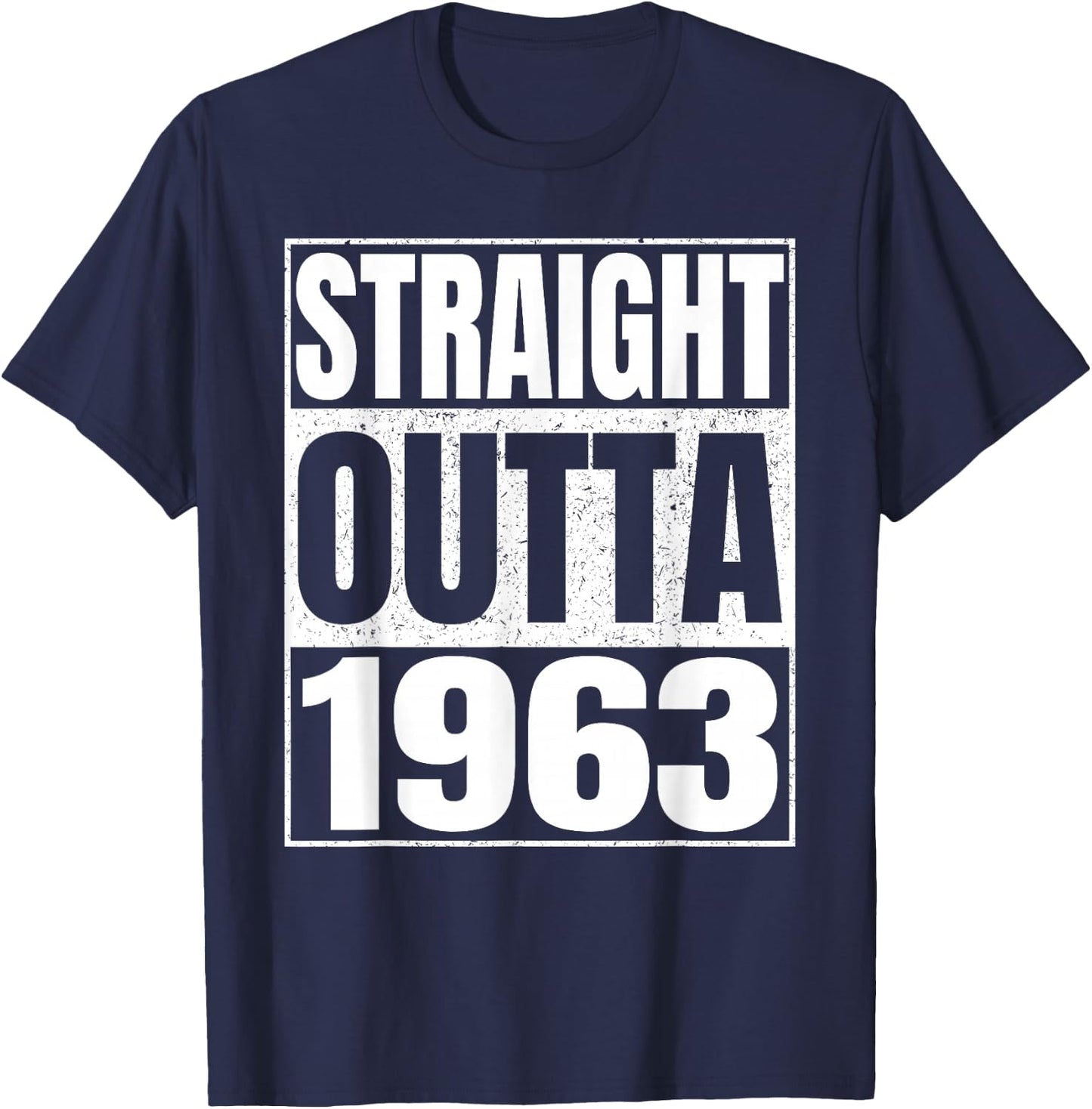 Straight Outta 1963 63rd Birthday Gifts 63 Years Old Vintage T-Shirt - T-Shirt | Navy