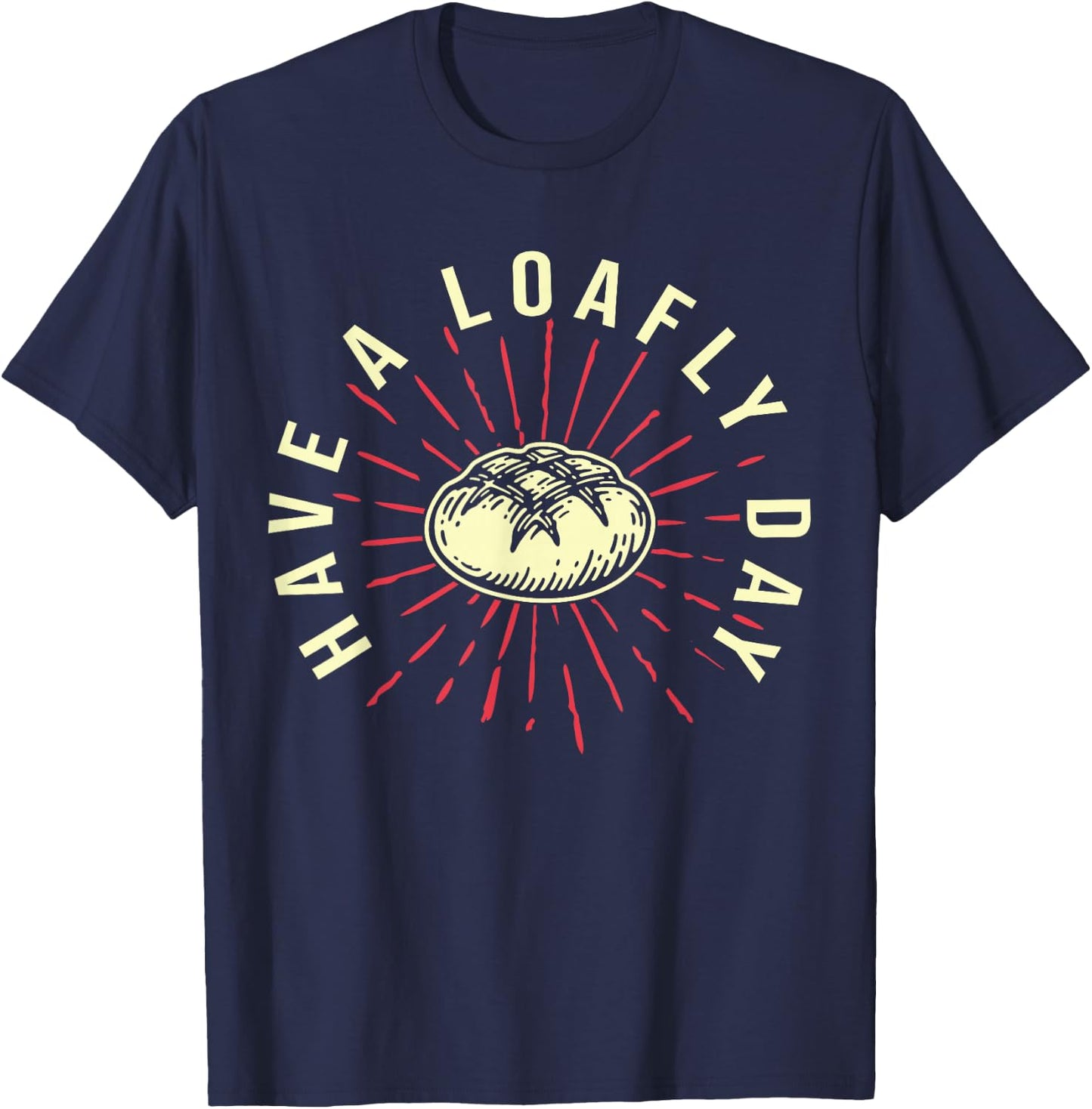 Funny Baking Bread Baker T-Shirt - T-Shirt | Navy