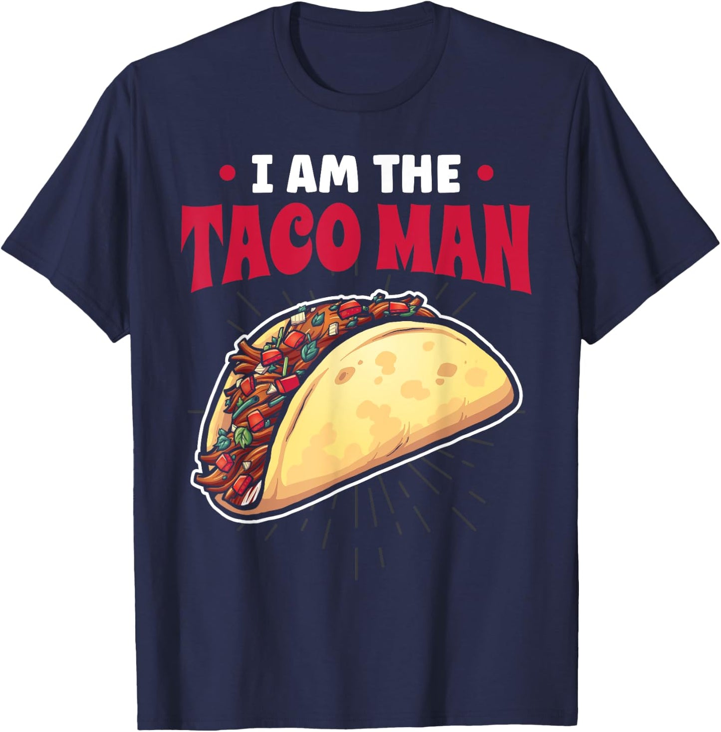Tacomann I Am The Taco Man T-Shirt - T-Shirt | Navy