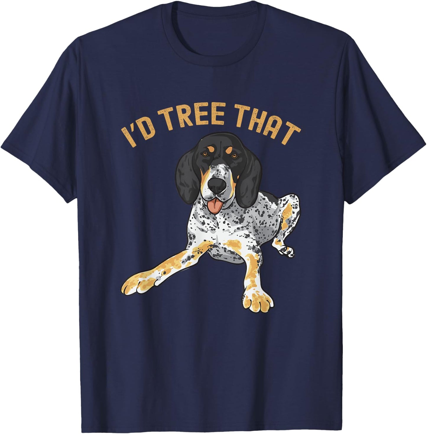 Bluetick Coonhound, I'd Tree That T-Shirt - T-Shirt | Navy