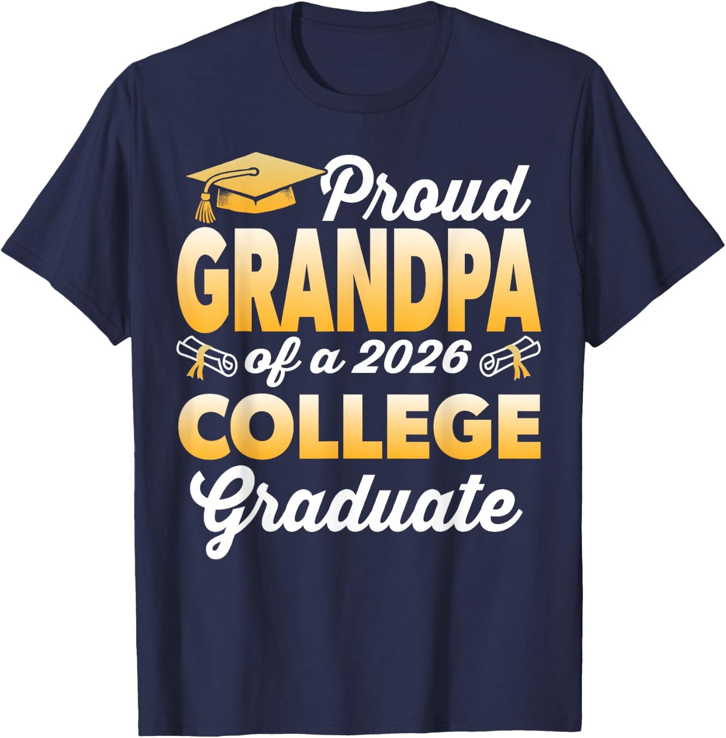 Proud Grandpa of A 2026 College Graduate Graduation T-Shirt - T-Shirt | Navy