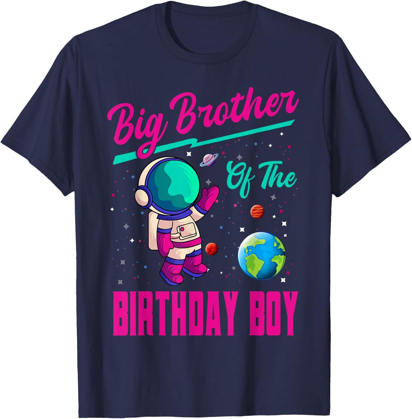 Big Brother Of The Birthday Boy Space Planet Astronaut Bday T-Shirt - T-Shirt | Navy