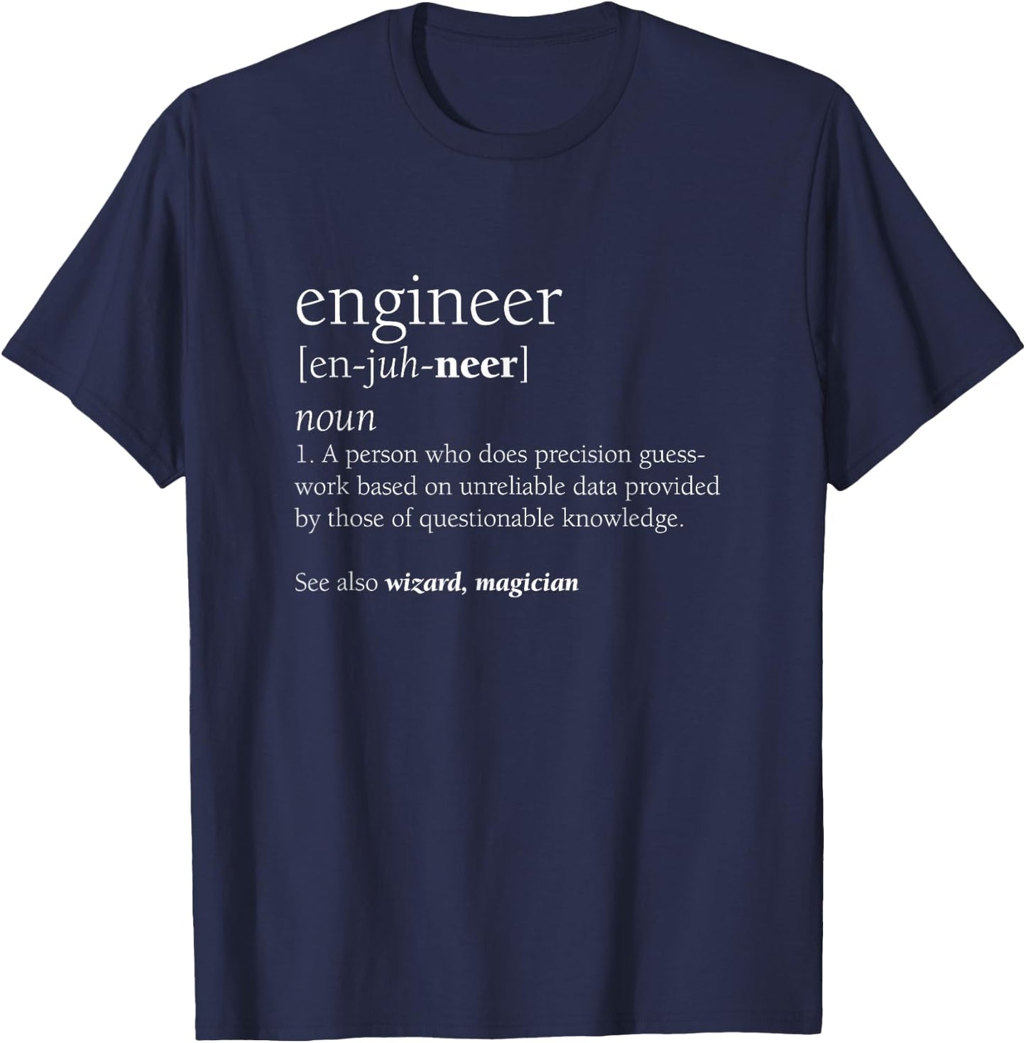 Engineer Definition Funny Engineering Gift STEM T-Shirt - T-Shirt | Navy
