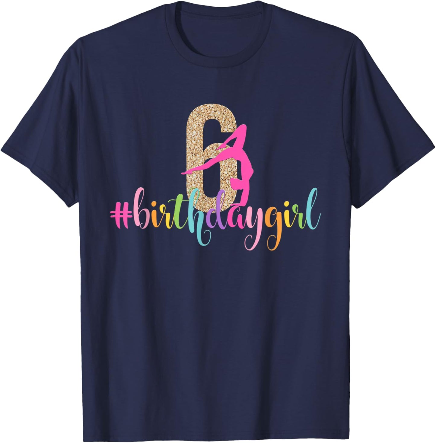 6th Birthday Gymnastics Girls Rainbow Party Gymnast T-Shirt - T-Shirt | Navy