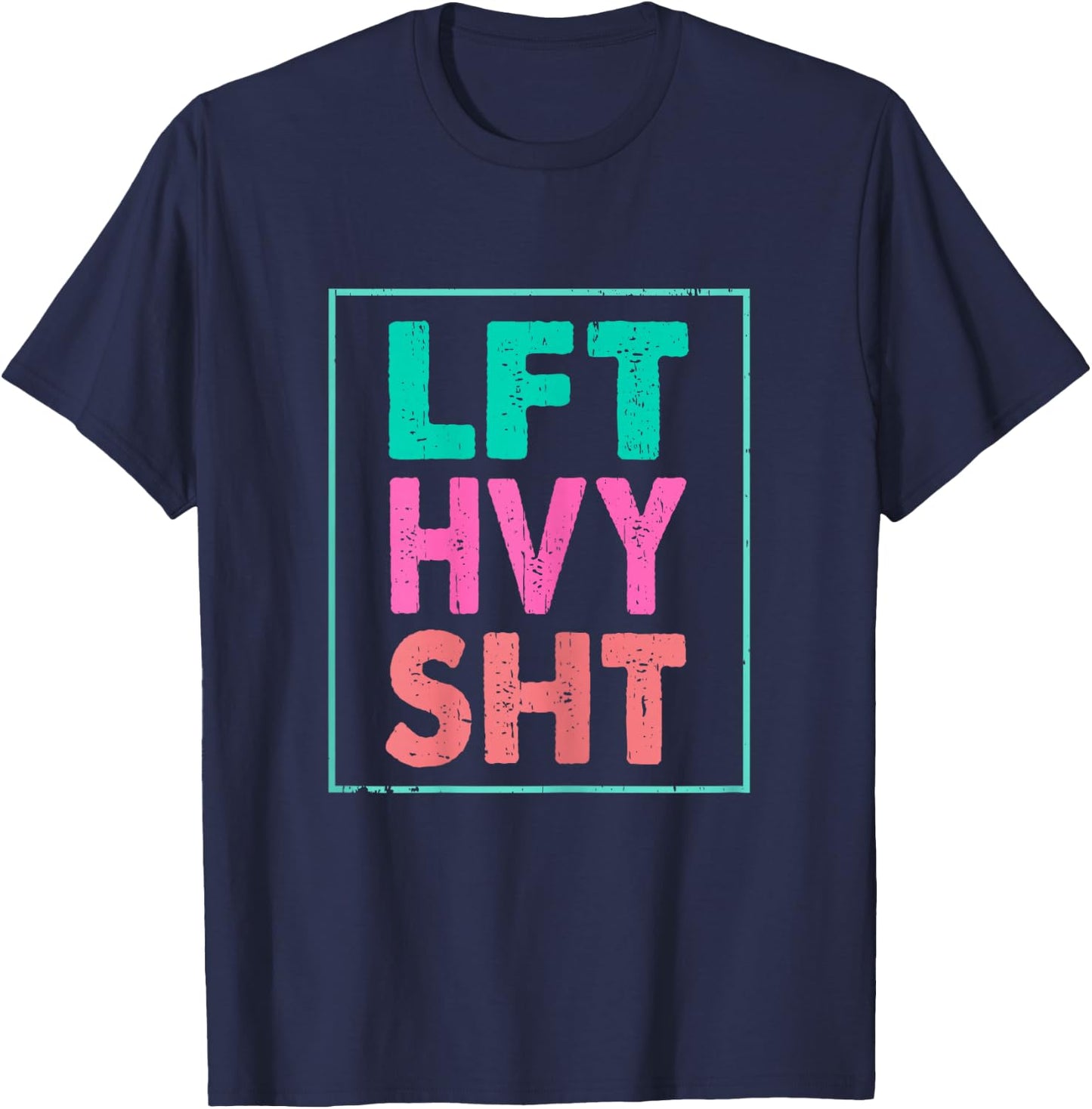 LFT HVY SHT Lift Heavy Gym Fitness Women Bodybuilding T-Shirt - T-Shirt | Navy