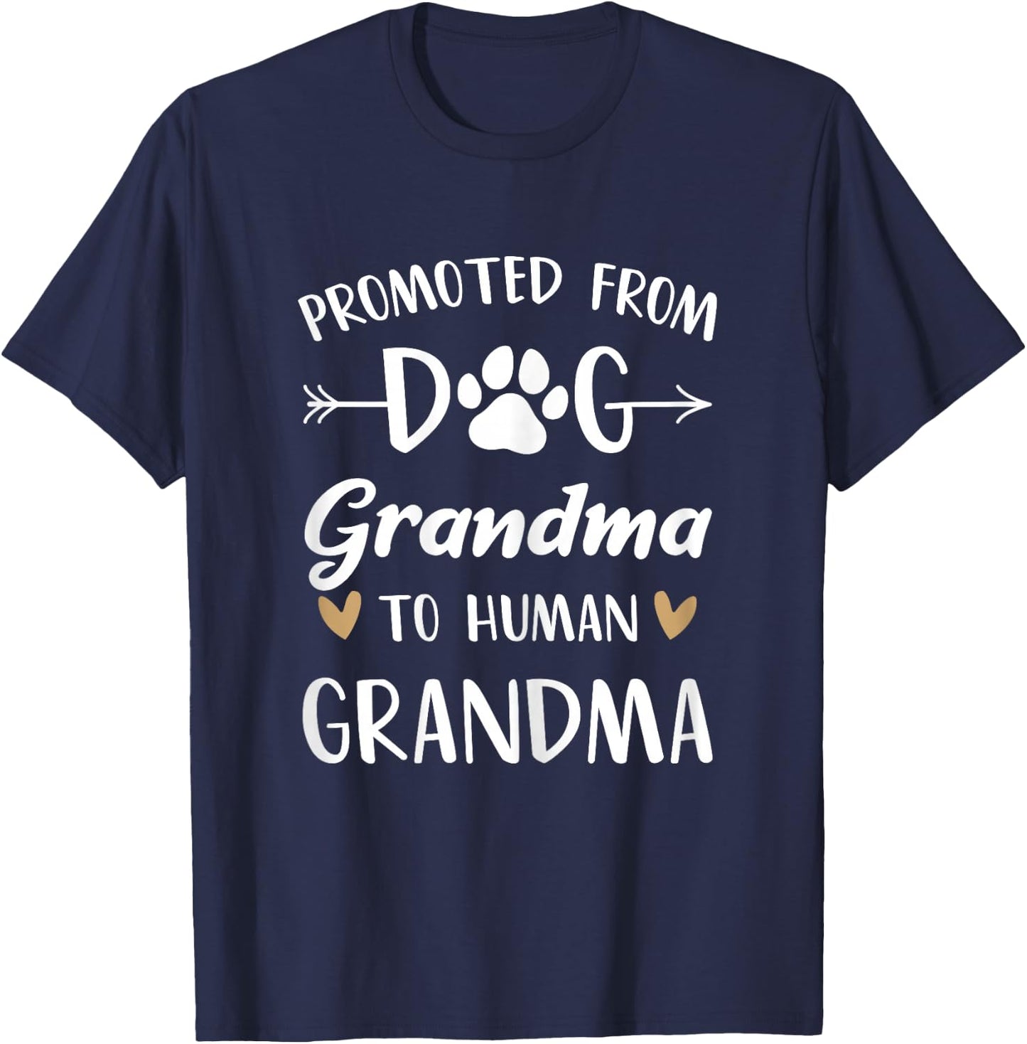Promoted From Dog Grandma To Human Grandma Grandmother T-Shirt - T-Shirt | Navy