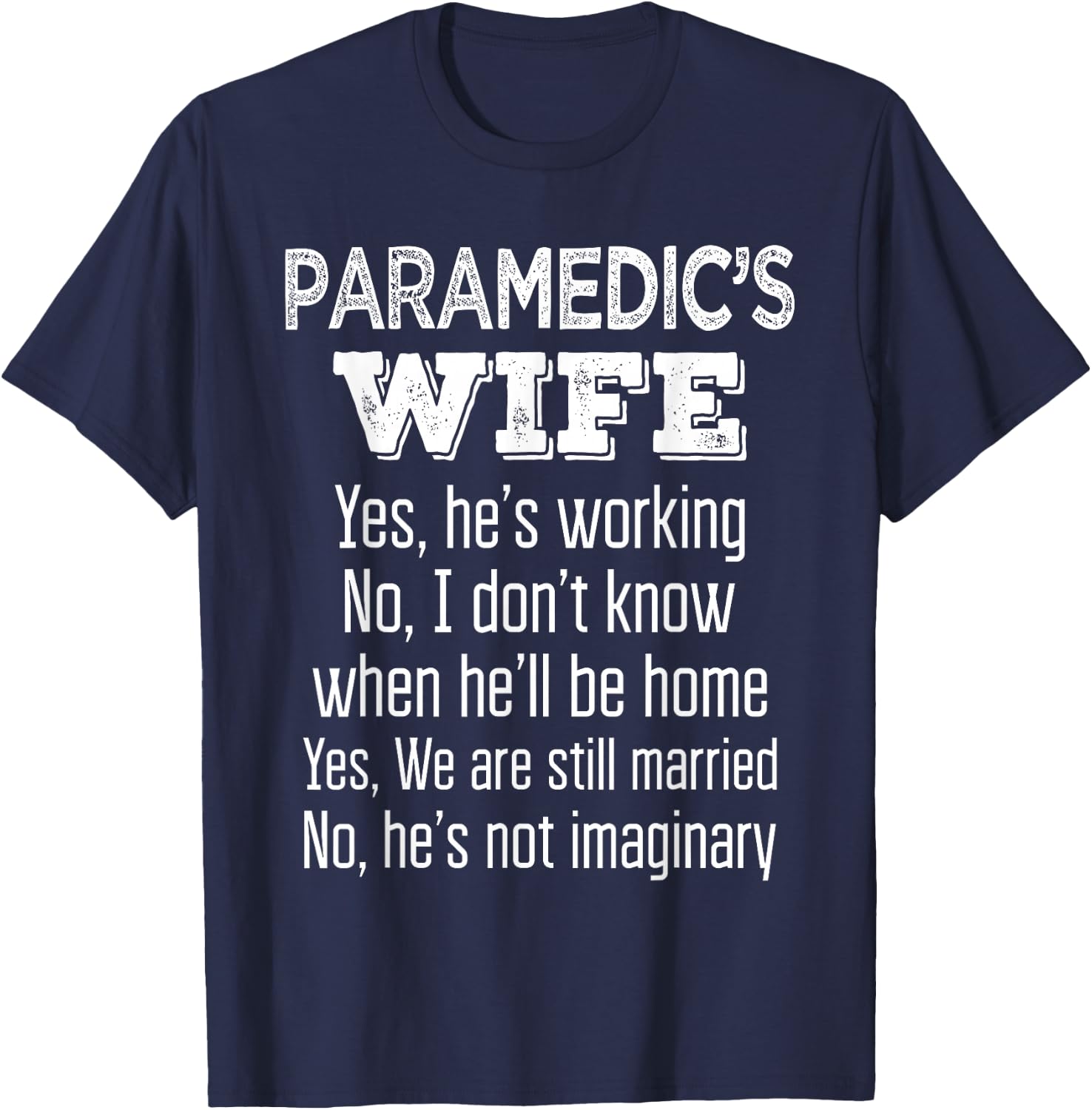 Paramedic's Wife Funny Gift T Shirt T-Shirt - T-Shirt | Navy