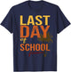 Last Day Of School Forever for retiring teachers summer Men Women T-Shirt - T-Shirt | Navy