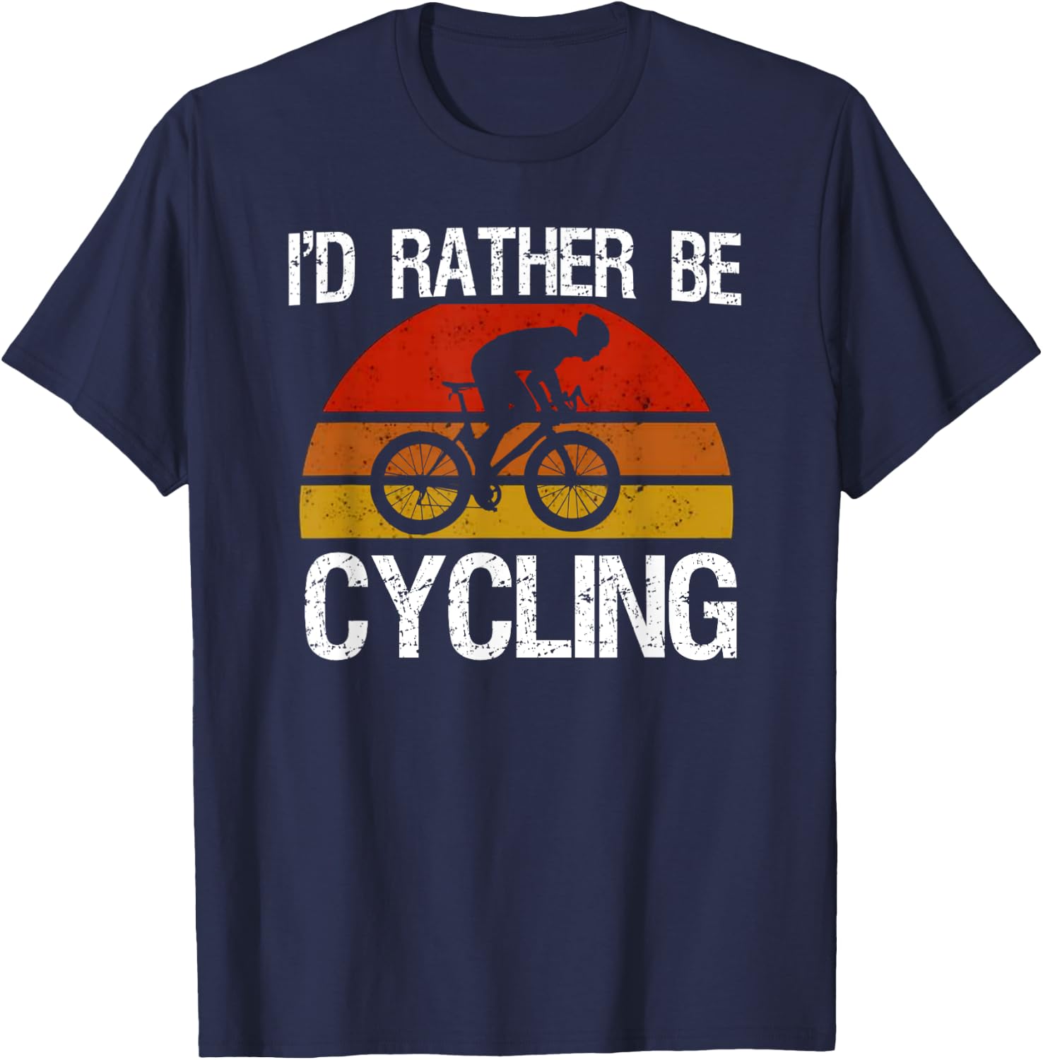 I'd Rather Be Cycling Funny Humor Gift Bicyclist Biking T-Shirt - T-Shirt | Navy