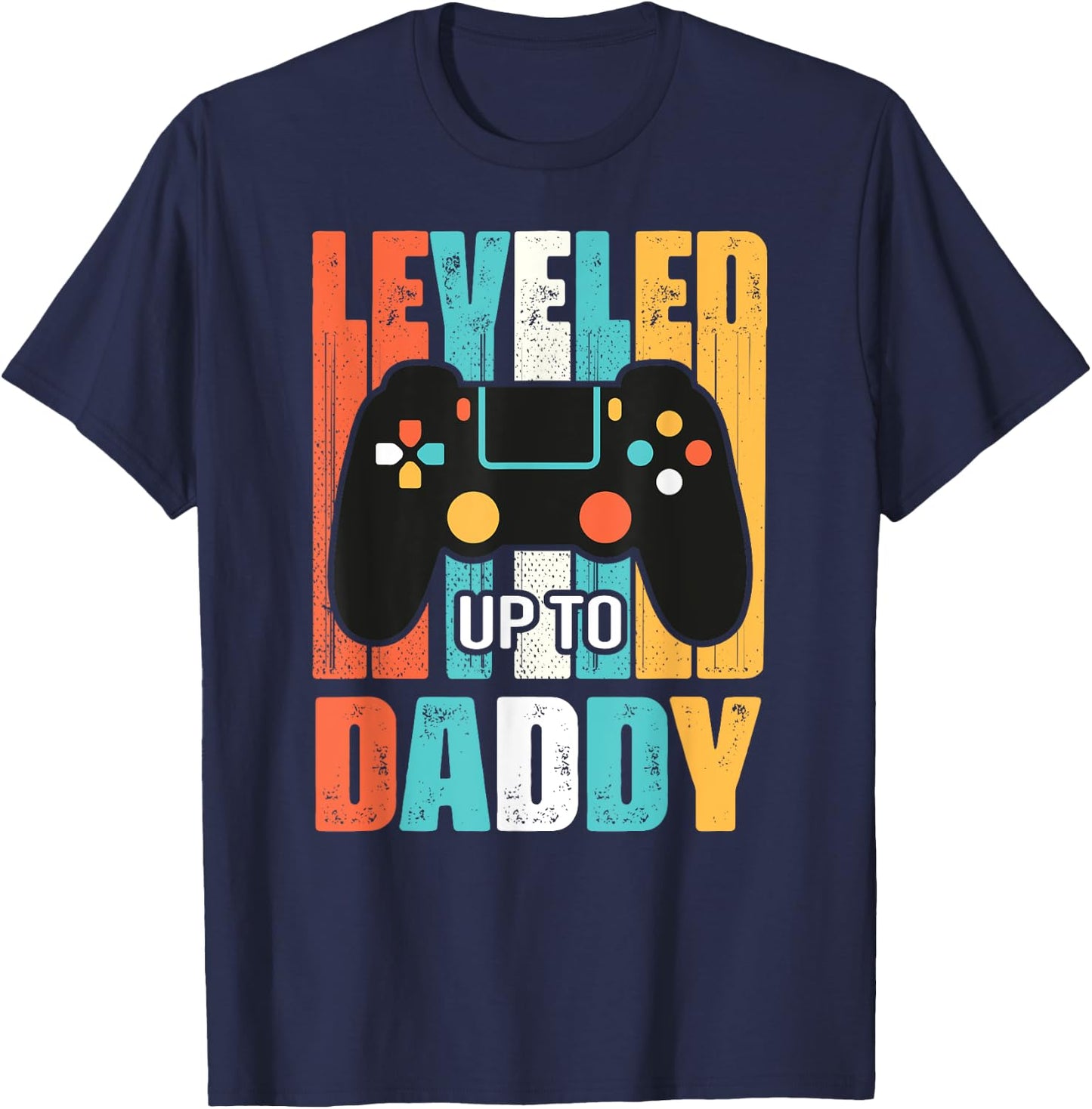 leveled up to daddy gamer gifts dad Fathers Day Gaming First T-Shirt - T-Shirt | Navy