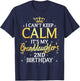 I Cant Keep Calm Its My Granddaughter 2nd Birthday Party T-Shirt - T-Shirt | Navy