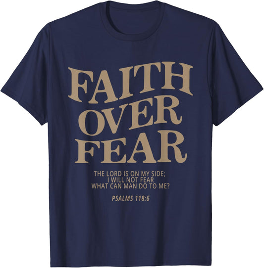 Faith Over Fear Religious God Christian T-Shirt - T-Shirt | Navy
