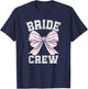 Bride Crew 2025 Matching Bachelorette Party Bridal Crew T-Shirt - T-Shirt | Navy