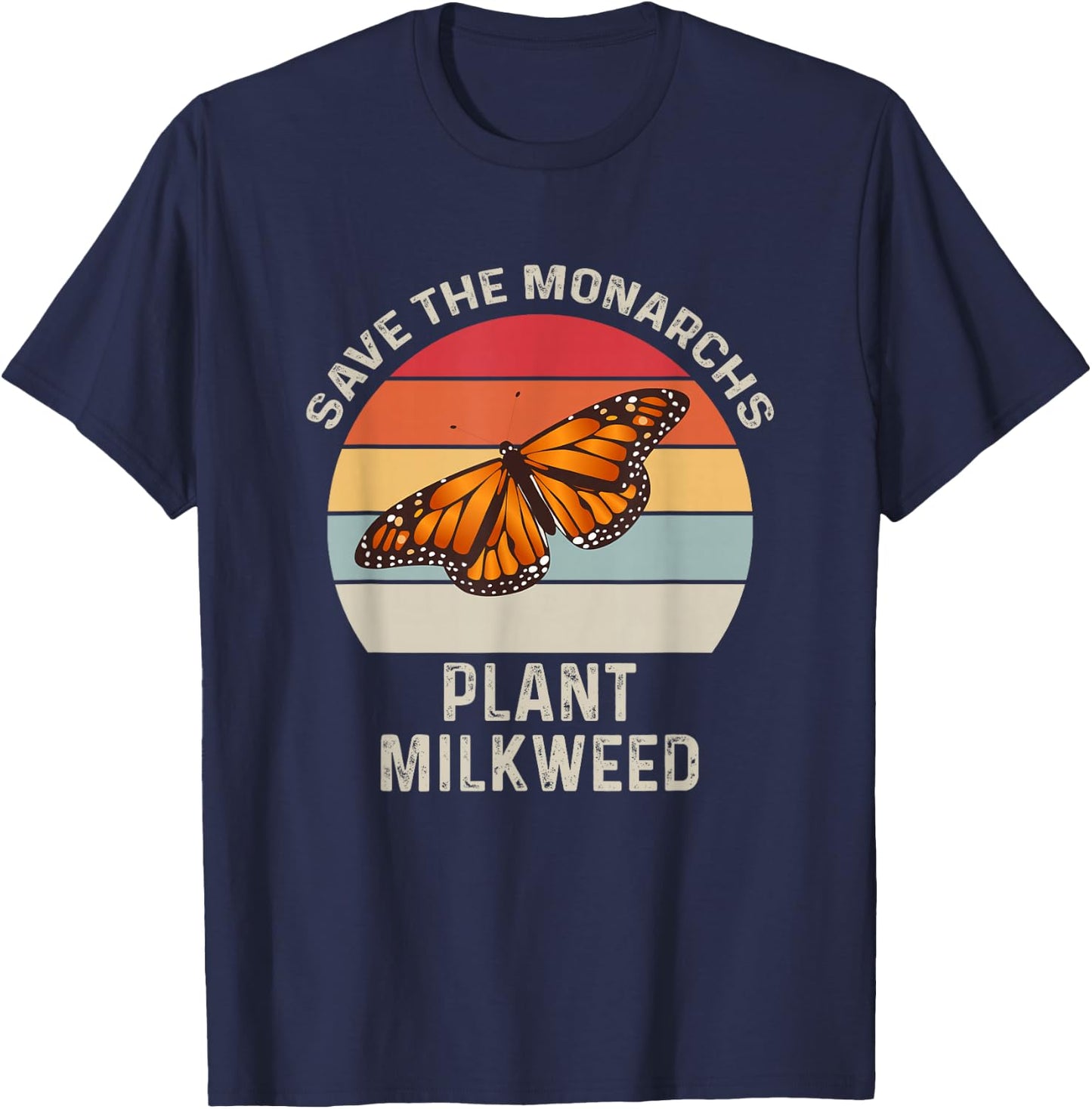 Vintage Retro Save The Monarchs Plant Milkweed Butterfly T-Shirt - T-Shirt | Navy