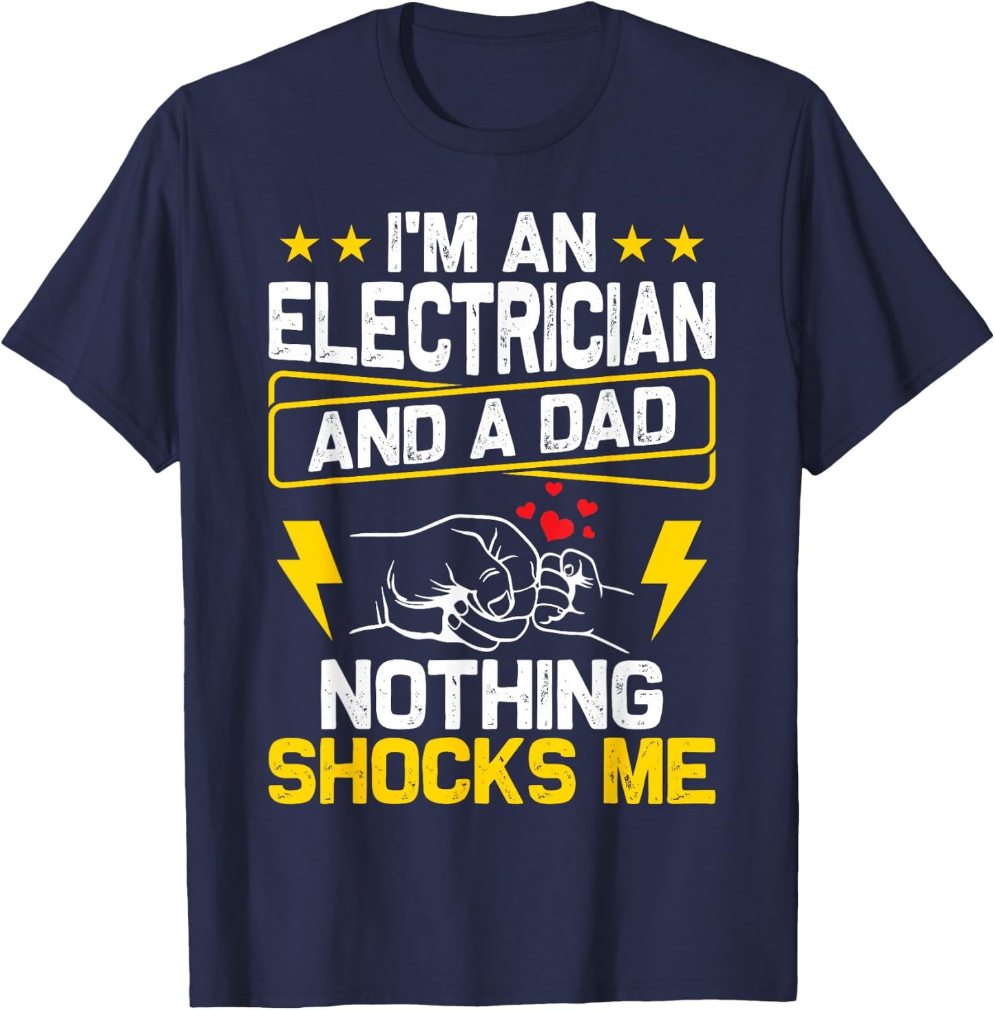 Funny Electrician Design Dad Electrical Engineer Him T-Shirt - T-Shirt | Navy