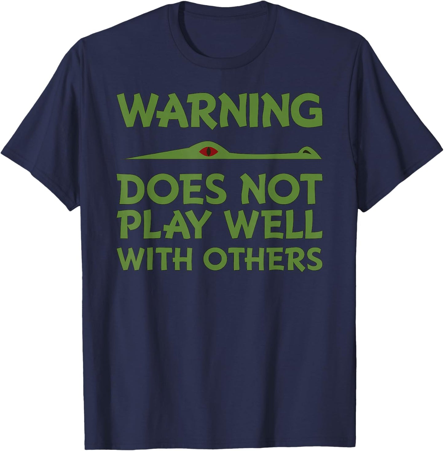 Warning - Does Not Play Well With Others - Gator T-Shirt - T-Shirt | Navy