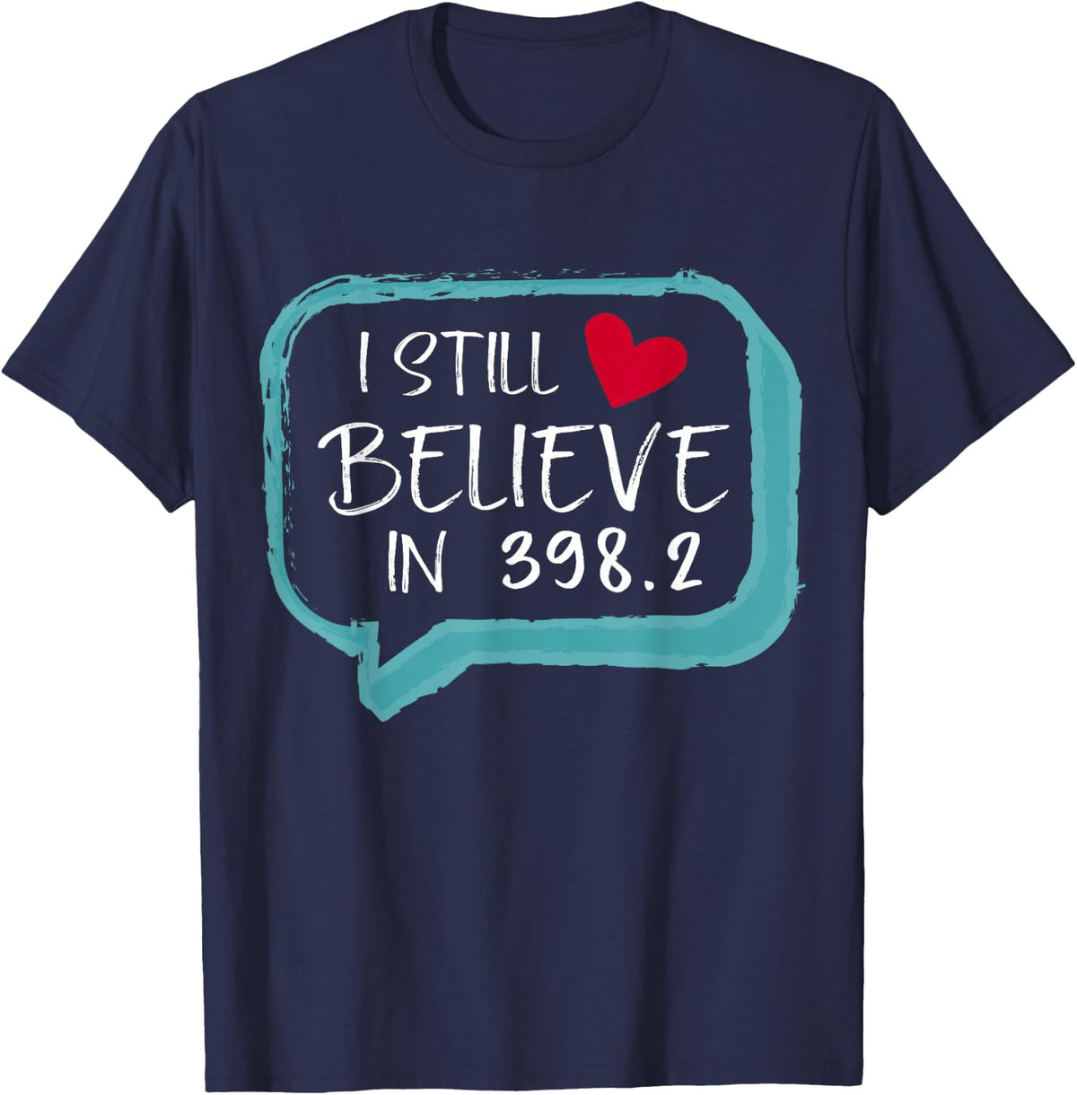 I Still Believe In 398.2 Librarian Gift funny Book lovers T-Shirt - T-Shirt | Navy