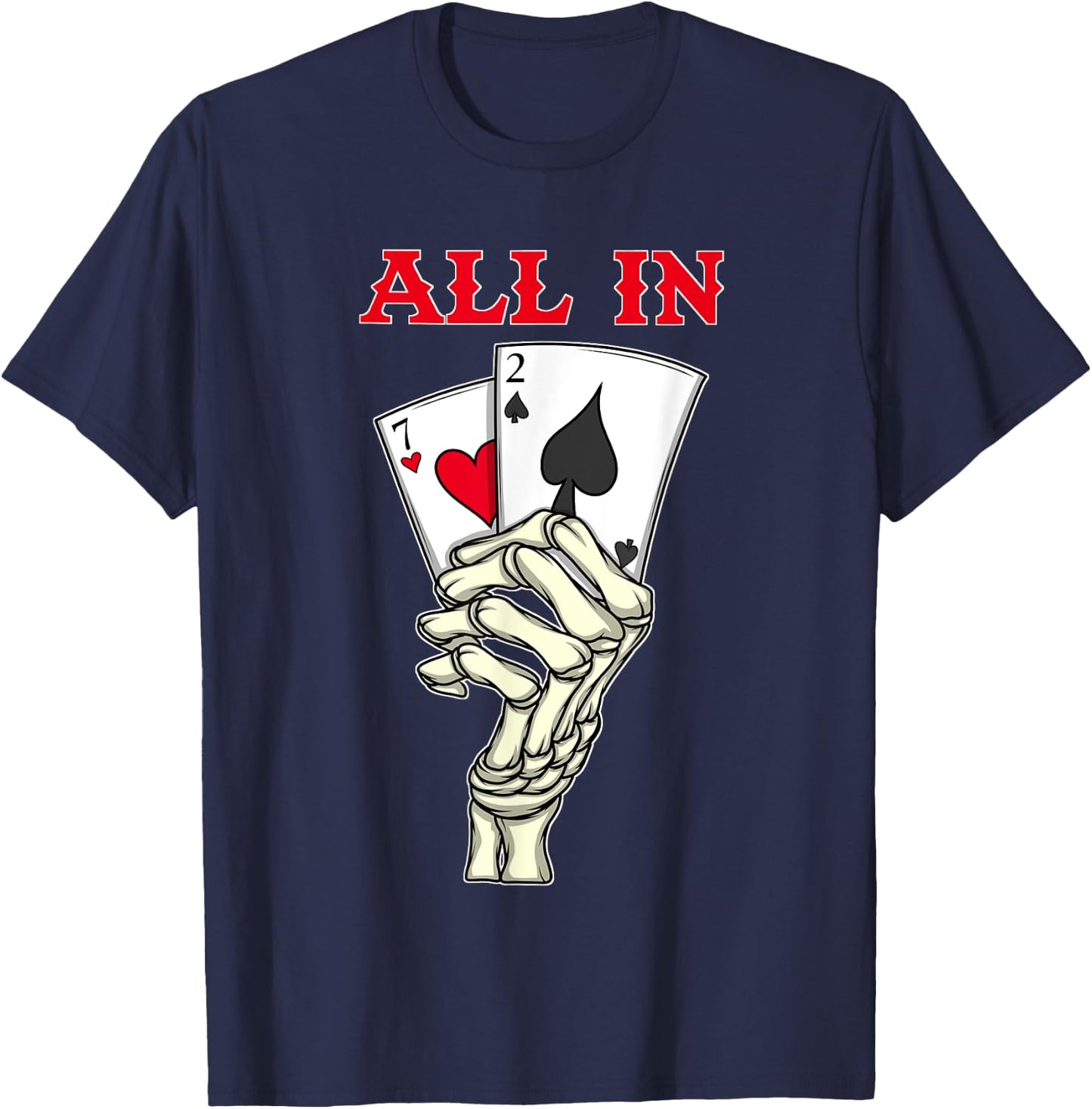 Poker Men 7 2 Skeleton Hand Texas Holdem Poker Player T-Shirt - T-Shirt | Navy
