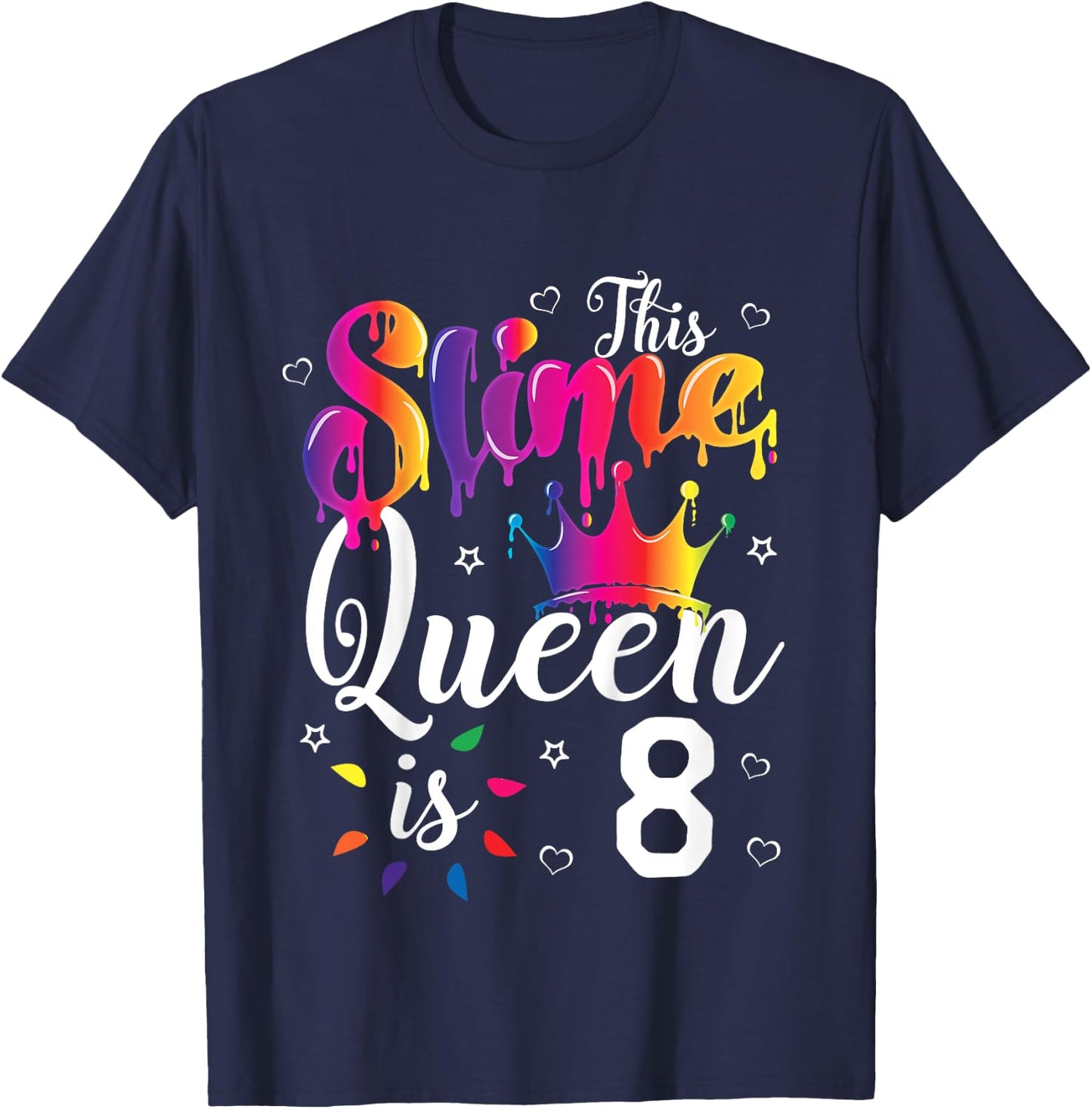 slime queen crown Birthday 8th Gift girls 8 years old T-Shirt - T-Shirt | Navy