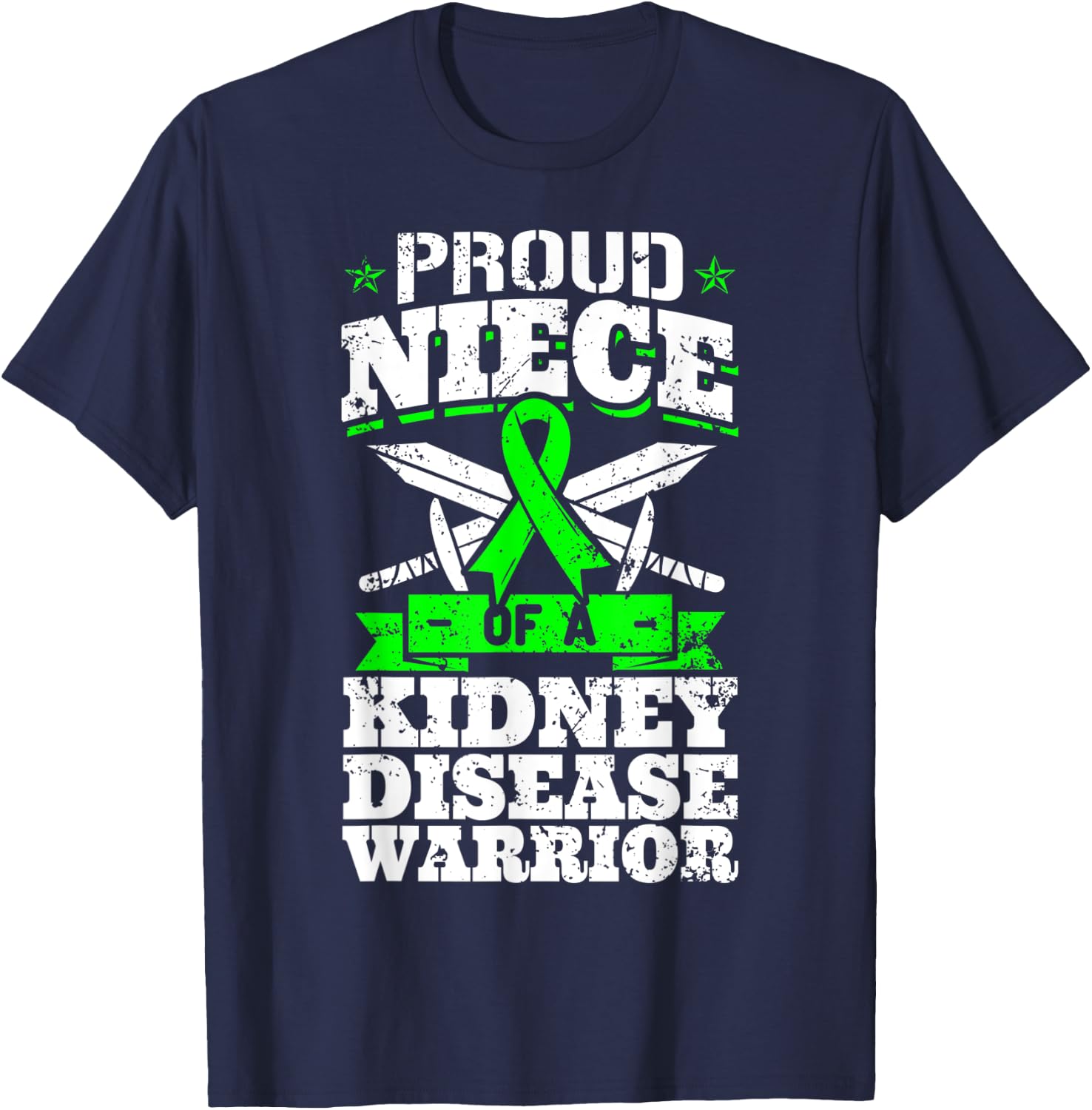 Proud Niece Of A Kidney Disease Warrior Renal CKD Awareness T-Shirt - T-Shirt | Navy