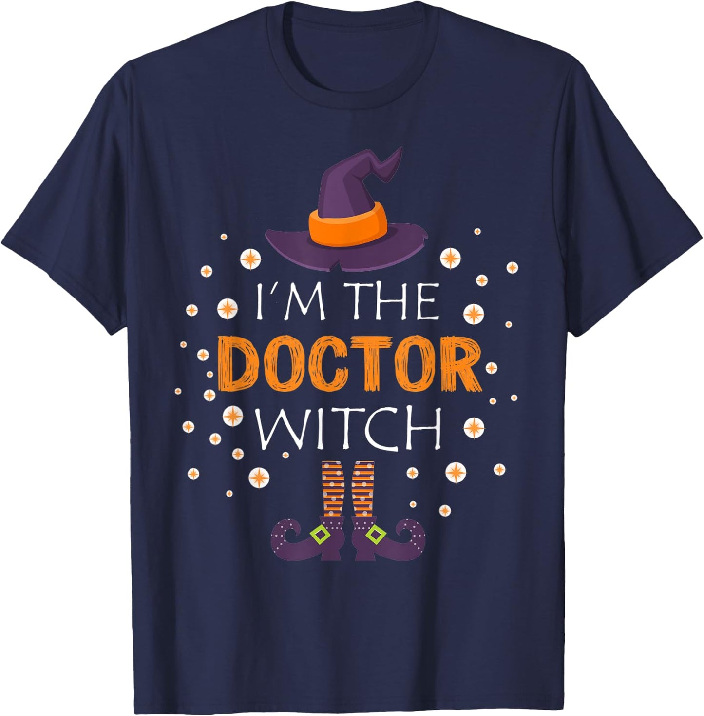 I'm The Doctor Witch Matching family group halloween T-Shirt - T-Shirt | Navy