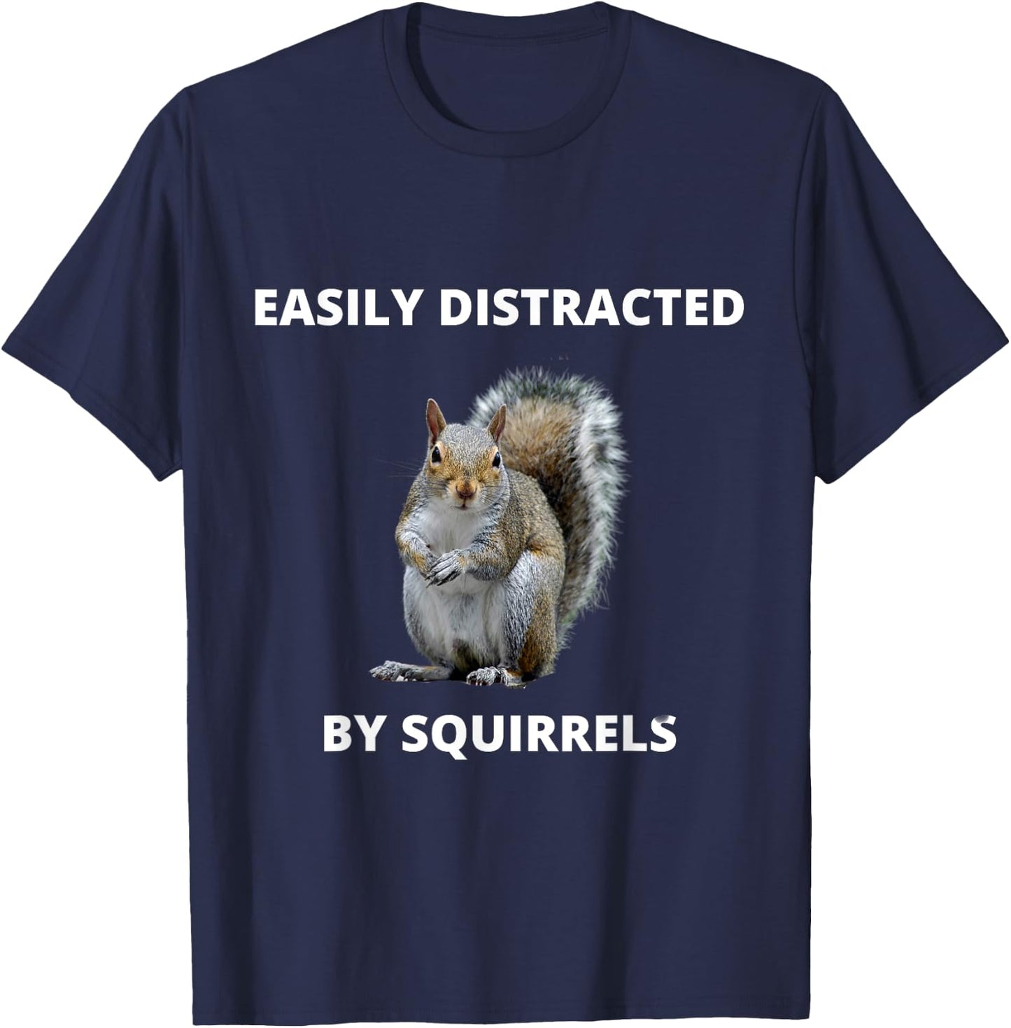 Easily distracted by squirrels funny women or kids T-Shirt - T-Shirt | Navy