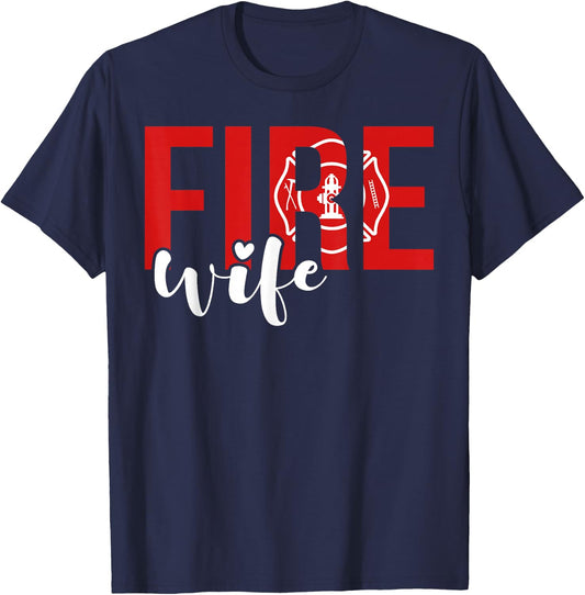 Proud Fire Wife Of Firefighter Wife Fireman Wife T-Shirt - T-Shirt | Navy