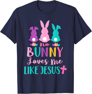 Happy Easter No Bunny Loves Me Like Jesus Men Women Funny T-Shirt - T-Shirt | Navy