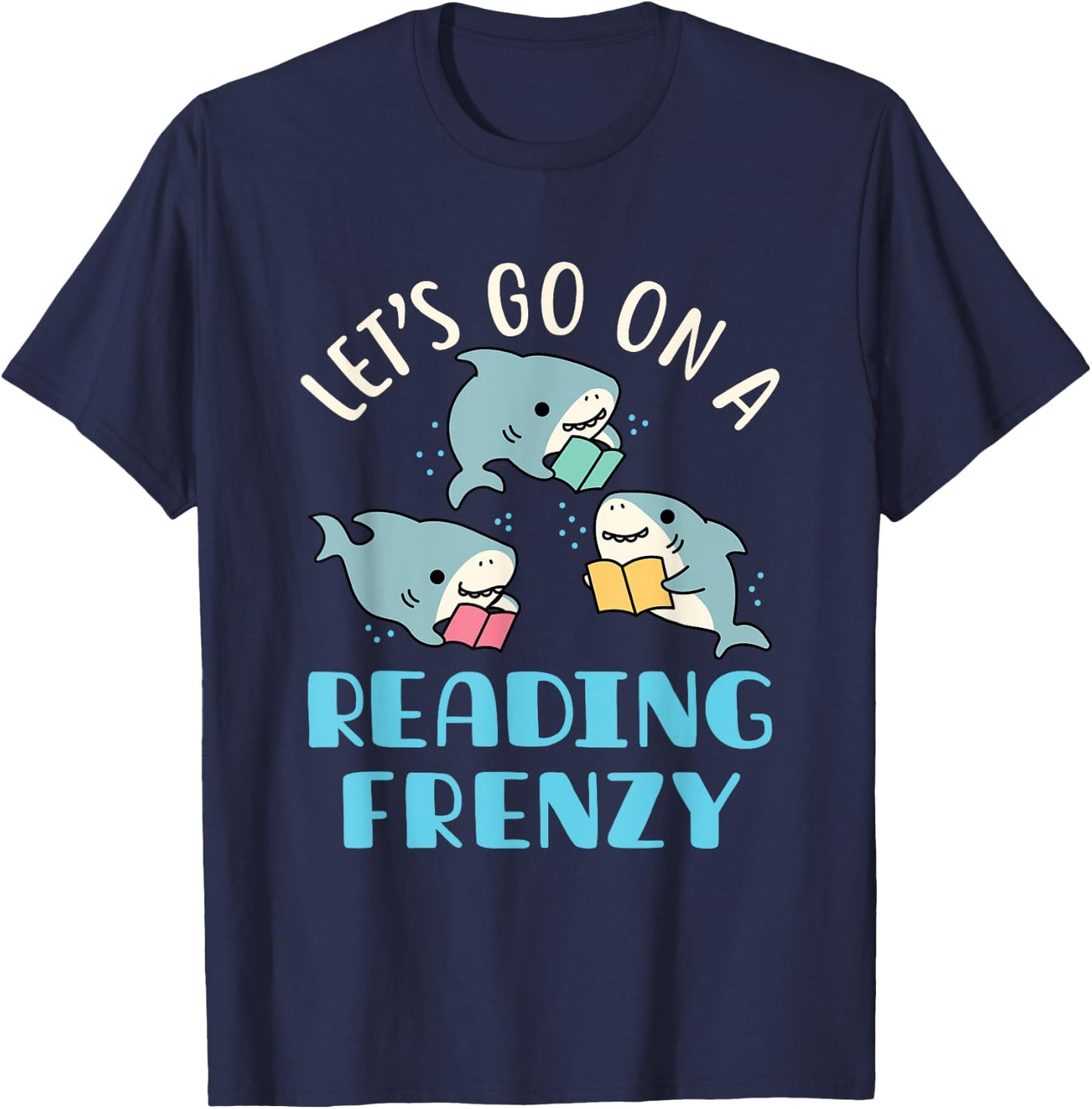 Let's Go On a Reading Frenzy Sharks with Books Teacher Women Girls Kids T-Shirt - T-Shirt | Navy