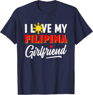 I Love My Filipina Girlfriend Funny Cool Filipino Pride T-Shirt - T-Shirt | Navy