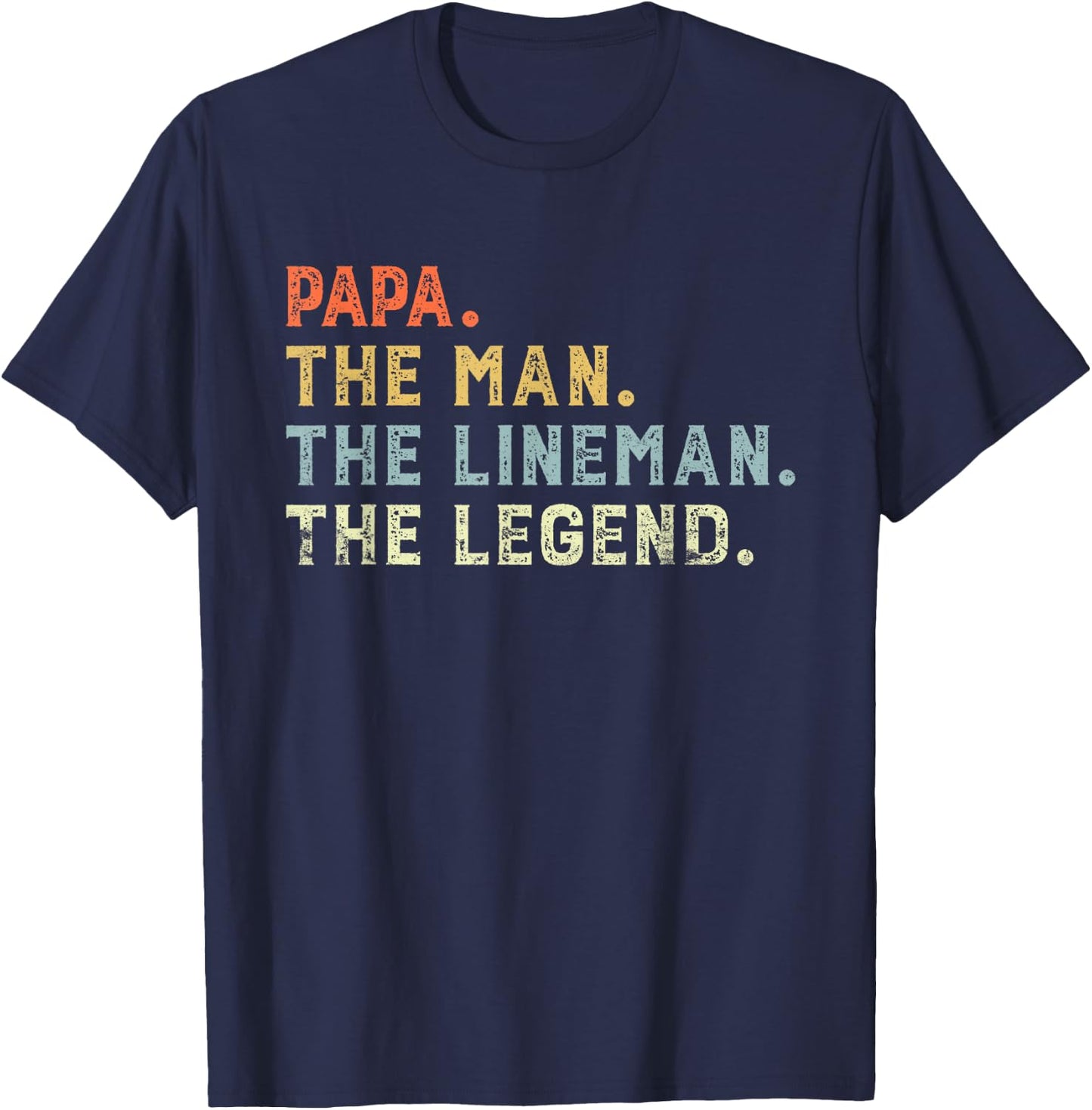 Retro style PAPA The Man lineman Legend Father day Lineman T-Shirt - T-Shirt | Navy
