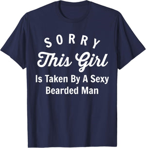 Sorry This Girl Is Taken By A Sexy Bearded Man Couples Shirt T-Shirt - T-Shirt | Navy